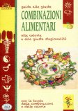 Guida alle Giuste Combinazioni Alimentari   — Libro