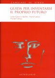 Guida per inventarsi il proprio Futuro — Libro