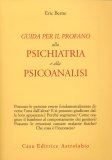 Guida per il Profano alla Psichiatria e alla Psicoanalisi  — Libro
