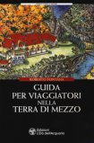 Guida Per Viaggiatori Nella Terra Di Mezzo — Libro