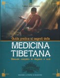 Guida Pratica ai Segreti della Medicina Tibetana — Libro