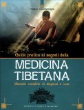 Guida Pratica ai Segreti della Medicina Tibetana — Libro