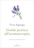 Guida Pratica all'Aromaterapia — Libro