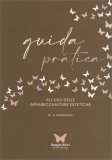 Guida Pratica all'Uso delle Apparecchiature Estetiche