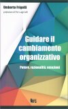 Guidare il Cambiamento Organizzativo — Libro