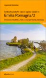 Guida alle Più Belle Ciclovie e Piste Ciclabili in Emilia Romagna Vol. 2 — Libro