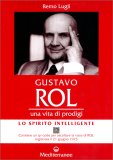 Gustavo Rol. Una Vita di Prodigi. — Libro