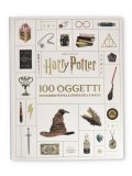 Harry Potter - 100 Oggetti che Hanno Fatto la Storia della Magia — Libro