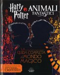 Harry Potter e Animali Fantastici - La Guida Completa al Mondo Magico — Libro