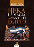 Heka - La Magia nell'Antico Egitto — Libro