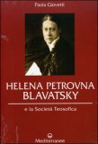 Helena Petrovna Blavatsky e la Società Teosofica — Libro