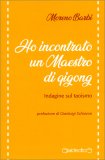 Ho Incontrato un Maestro di Qigong — Libro