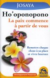 HO'OPONOPONO  — LIVRE
La paix commence à partir de vous
di Giovanna Garbuio, SaYa

