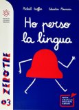 Ho Perso La Lingua. Ediz. A Colori — Libro