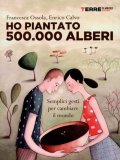 Ho Piantato 500.000 Alberi — Libro