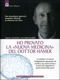 HO PROVATO LA NUOVA MEDICINA DEL DOTTOR HAMER
Uno straordinario approccio terapeutico illustrato da numerosi casi clinici - La malattia è la risposta biologiacamente appropriata del cervello a uno shock estremo e fa parte del programma di sopravvivenza della specie.
di Pierre Pellizzari

