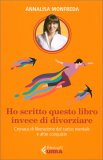 Ho Scritto Questo Libro Invece di Divorziare — Libro
