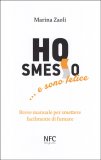 Ho Smesso e Sono Felice — Libro