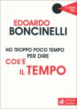 Ho Troppo Poco Tempo per Dire Cos'è Il Tempo — Libro