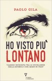 Ho Visto più Lontano — Libro