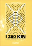 I 260 Kin - Volume 1 — Libro