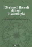 I 38 Rimedi Floreali di Bach in Astrologia — Libro