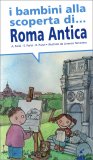 I Bambini alla scoperta di... Roma Antica — Libro