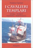 I CAVALIERI TEMPLARI
di Domizio Cipiriani

