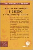 I Ching e la "legge dei Cinque Elementi" + DVD - Tecnica di Automassaggio — Libro