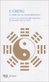 I-ching - Il Libro delle Trasformazioni  — Libro