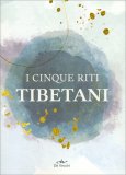 I Cinque Riti Tibetani — Libro