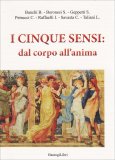 I Cinque Sensi: dal Corpo all'Anima — Libro
