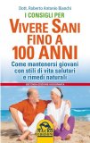 eBook - I Consigli per vivere Sani fino a 100 anni — eBook