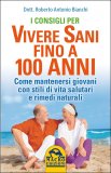 I Consigli per vivere Sani fino a 100 anni  — Libro