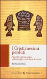 I Cristianesimi Perduti  — Libro