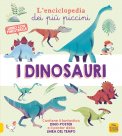 I Dinosauri - L'Enciclopedia dei più Piccini — Libro