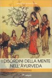 I DISORDINI DELLA MENTE NELL'AYURVEDA
di Ernesto Iannaccone

