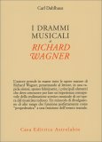 I Drammi Musicali di Richard Wagner — Libro