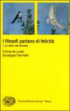 I Filosofi Parlano di Felicità - Vol. I - Le Radici del Discorso  — Libro