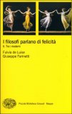 I Filosofi Parlano di Felicità - Vol II - Tra i Moderni  — Libro