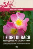 I Fiori di Bach, Curare l'Anima per Guarire il Corpo — Libro