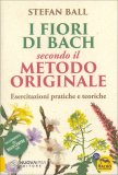 I Fiori di Bach Secondo il Metodo Originale — Libro