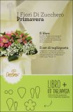 I Fiori di Zucchero - Primavera  — Libro