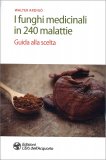 I Funghi Medicinali in 240 Malattie — Libro