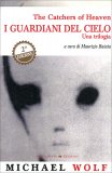 I Guardiani del Cielo - The Catchers of Heaven — Libro