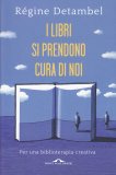 I Libri si Prendono Cura di Noi — Libro