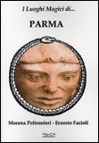 I Luoghi Magici di... Parma — Libro