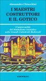I Maestri Costruttori e il Gotico  — Libro