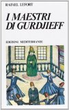 I Maestri di Gurdjieff — Libro