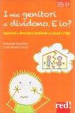 I Miei Genitori si Dividono. E Io? — Libro